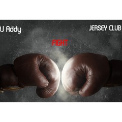 OmgAddy - Fight (Jersey Club Mix)