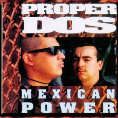 proper dos mexican power