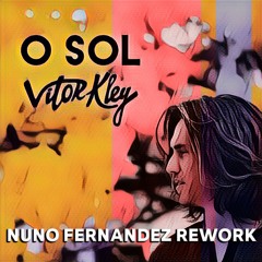 Vitor Kley - O Sol (Nuno Fernandez Rework)