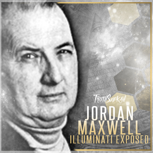 Stream Jordan Maxwell 2019 | Illuminati Exposed by TruthSeekah | Listen  online for free on SoundCloud