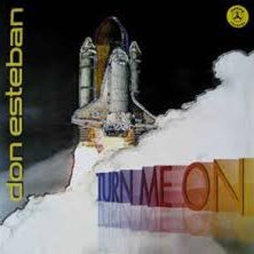 Don Esteban turn me on (orginal mix)