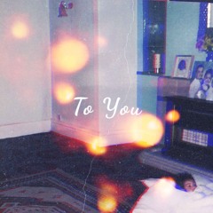To You