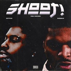 BurnKas - Shoot! (Feat. ZOTiYAC) [Prod. Purpdogg]