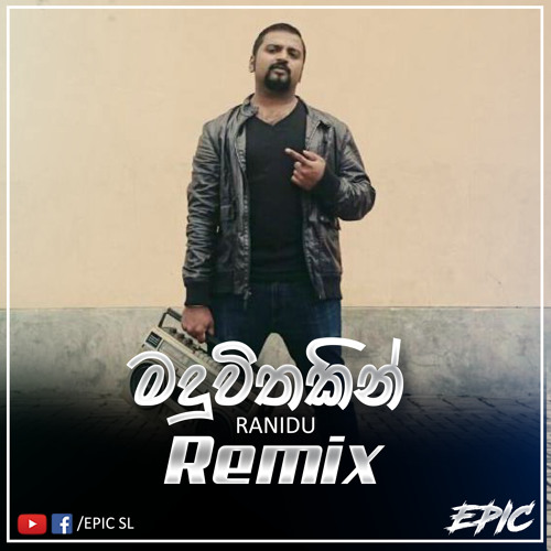 Maduwithakin | Ahankara Nagare-2 | Remix | Ranidu Lankage | EPIC SL Remix