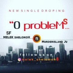 0 problems by Melek Shelomoh ft.MurdaIsland Ju.mp3