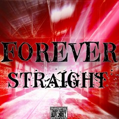 Lor Mal - Forever Straight (Feat. Shawnoboss , Boe Riq and Boe Phanzo