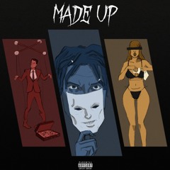 Made Up (Prod. Epik Beats)