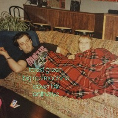 Forest Green - Big Red Machine (cover)