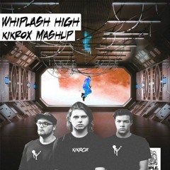 Whiplash High - Wavedash x Oliverse (KIKROX Mashup)