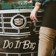 Do It Big ft. YVRello