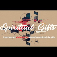 Spiritual Gifts - Week 4 - James Bonney - January 27, 2019