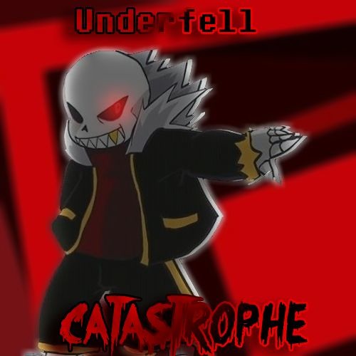 [400 Followers Special] Underfell - CATASTROPHE +FLP