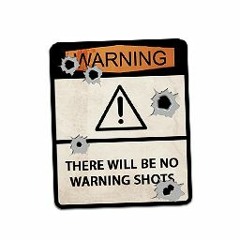 No Warning Shots