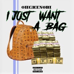 @OhGKenobi " I JUST WANT A BAG " prod. sxdbeats