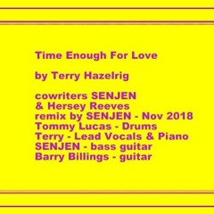 Time Enough For Love - By Terry Hazelrig - collaboration with SENJEN