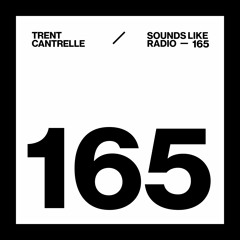 TRENT CANTRELLE - SOUNDS LIKE RADIO SLR165