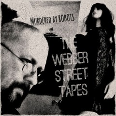 The Webber Street tapes