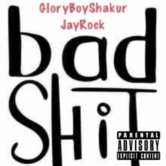 GloryBoyShakur ft. JayRock - Bad Shit