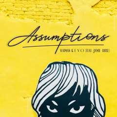 Slaiman & E V O - Assumptions (feat Jamie-Rose)