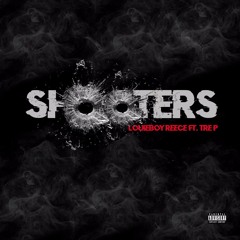Shooters ft Louie Boy Reece