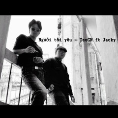 Người Tôi Yêu - TeoCN ft Jacky
