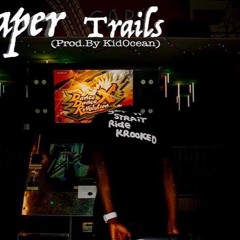Paper Trails (Prod.By KidOcean)