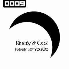 [FREE DL] Rinaly & CaZ - Never Let You Go (Nurecha bootleg)