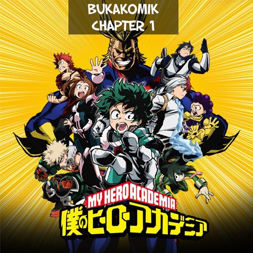 Anything I Like It Chapter 1 Stream Chapter 1 - Boku No Hero Academia by BukaKomik Podcast | Listen