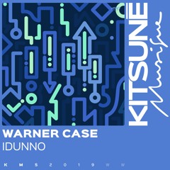 warner case - idunno | Kitsuné Musique