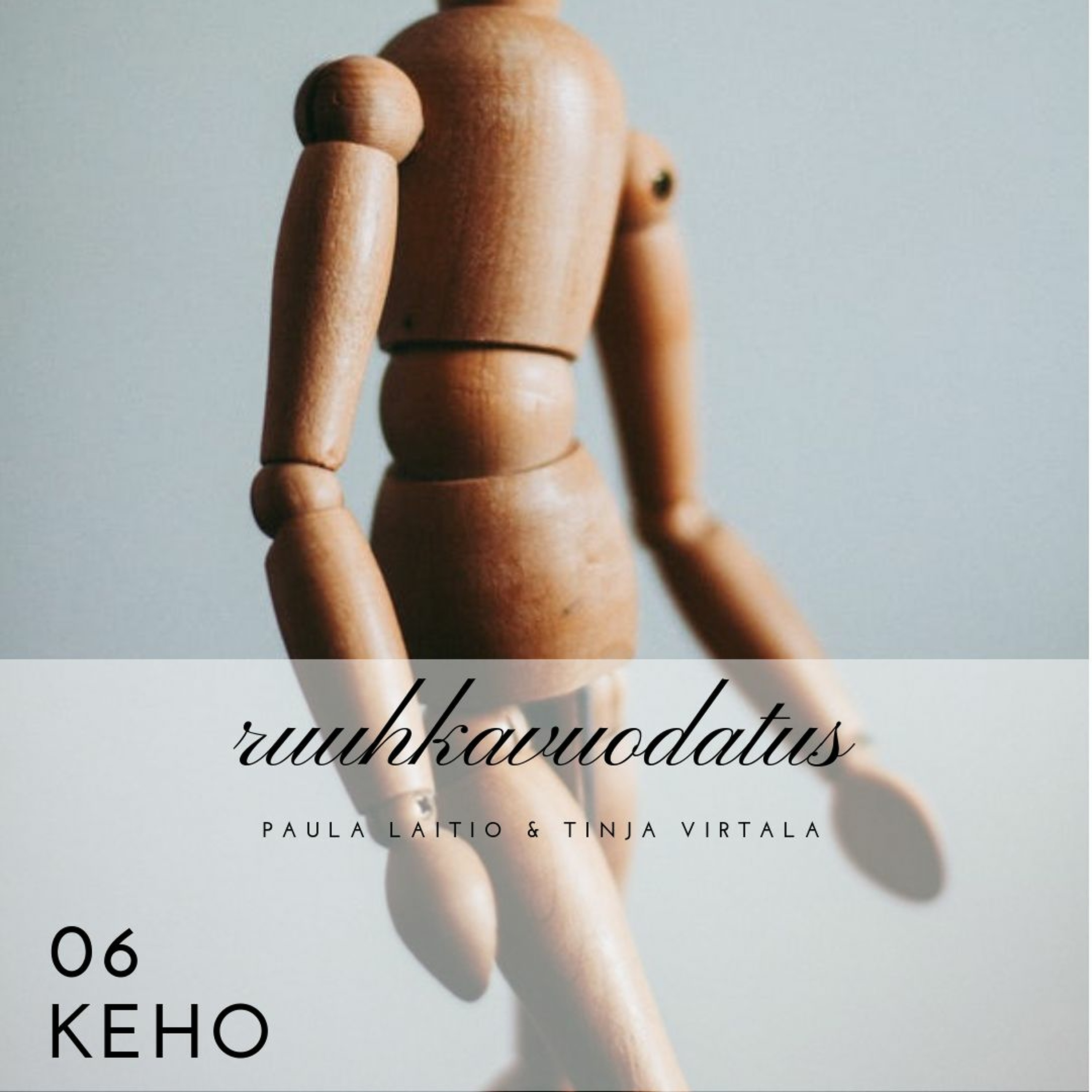 06 - Keho episode artwork