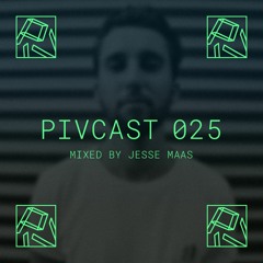 PIVCAST 025 by Jesse Maas