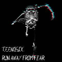 Run Away From Fear