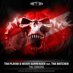 Tha Playah & Never Surrender ft. Tha Watcher - The Craving (Masters of Hardcore Austria 2019 Anthem)