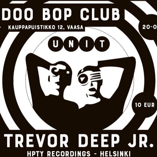Trevor Deep Jr. @ Unit (Doo Bop Club Vaasa/050518)