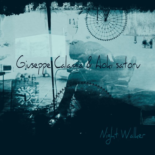 Giuseppe Calamia × Aoki satoru - Night Walker