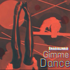 Gimme Dance