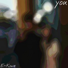 E-Kove // You (prod. YLMRN)