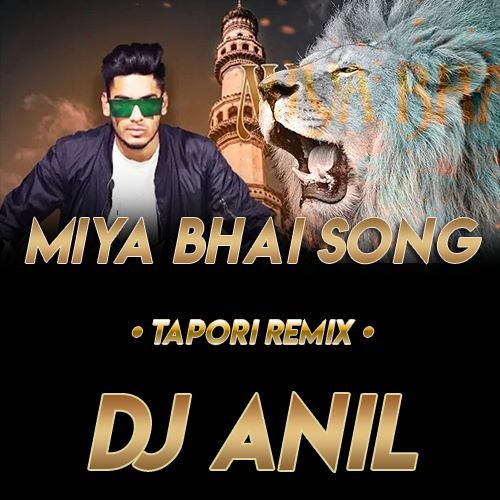 Miya Bhai Tapori Remix By Dj Anil By Dj Anil Quot 06 Quot On Soundcloud Hear The World S Sounds