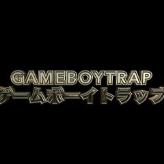 GAMEBOYTRAP fujitaito raffyray .a2ariah