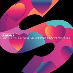 Junior J ft. John Gibbons & Therese - Save A Little Love [Spinnin' SPRS]