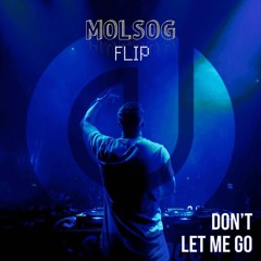 Olly James - Don't Let Me Go (MOLSOG Flip)