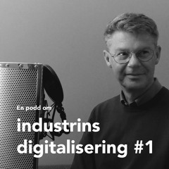 1. En podd om industrins digitalisering