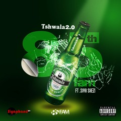 85th Fam feat Siya Shezi - Tshwala 2.0