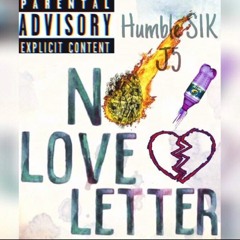 Humble S1K X J5 - No Love Letter (Prod.By M I S E R Y)