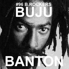 Babylon Rockers #96 w/ Buju Banton Special