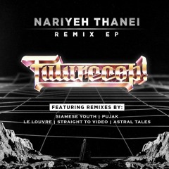 Nariyeh Thanei (Siamese Youth Remix)