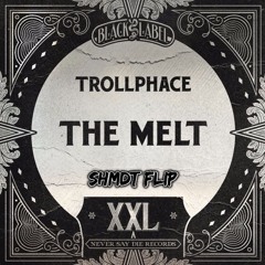 The Melt (SHMDT Flip)