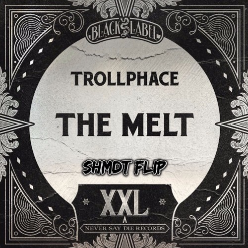 The Melt (SHMDT Flip)