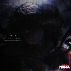 Ulmo - Odium (RUFUS! Remix) [Manuka]