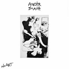 Premiere: ANOTR - Smash [No Art]